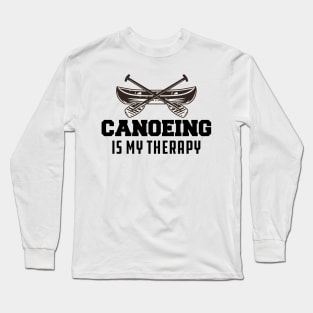 Canoeing Is My Therapy Long Sleeve T-Shirt